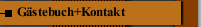 Gästebuch+Kontakt